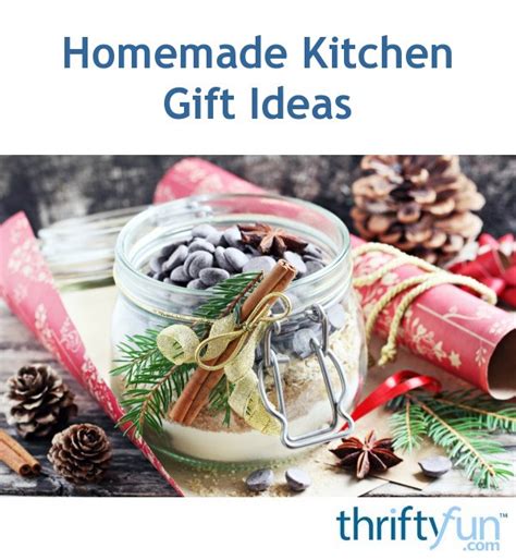 We did not find results for: Homemade Kitchen Gift Ideas | ThriftyFun