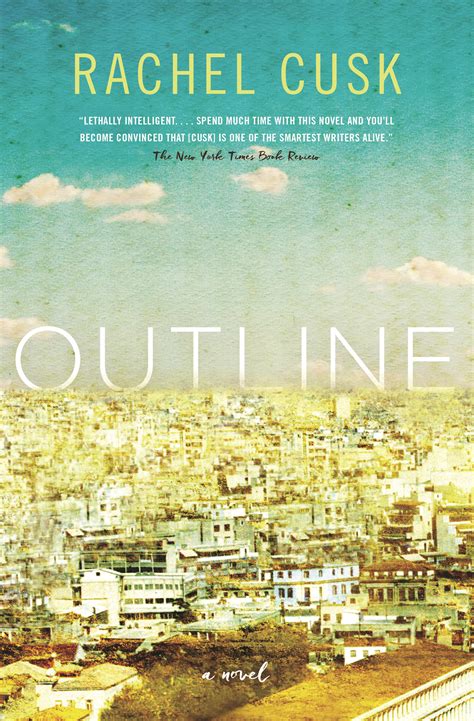 Outline By Rachel Cusk Harper Perennial An Imprint Of Harpercollins