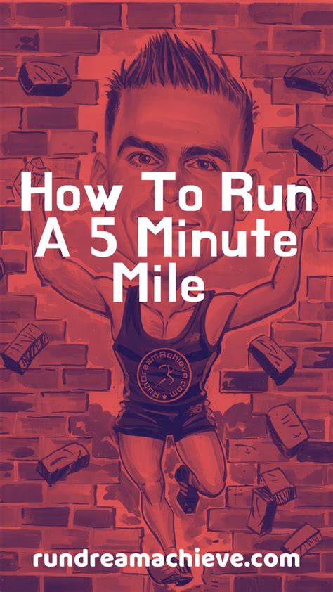 How To Run A 5 Minute Mile Tips From A 422 Miler 5 Minute Mile