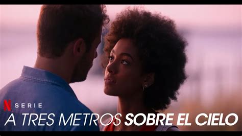 A Tres Metros Sobre El Cielo Trailer En Español Latino L Netflix Youtube