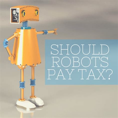 Should Robots Pay Tax Er Grove And Co