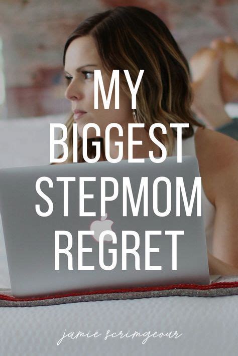 Jamie Scrimgeour S Number One Regret As A Stepmom For More Musings And Stepmom Support From
