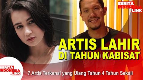 Artis Lahir Di Tahun Kabisat Youtube