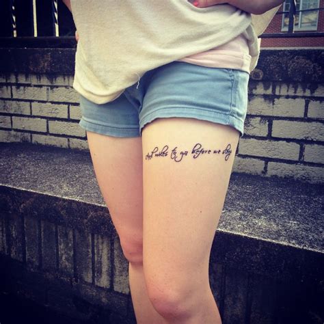 By separating the body into different sections you can easily work out what would work best aesthetically. Upper thigh tattoo "And miles to go before we sleep" | BodyLove | Pinterest | To be, Robert ...