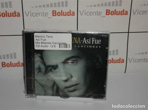 Manolo Tena As Fue Mis Mejores Canciones Cd N Comprar Cds De M Sica Pop En Todocoleccion