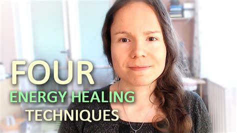 4 Energy Healing Techniques You Can Use Youtube