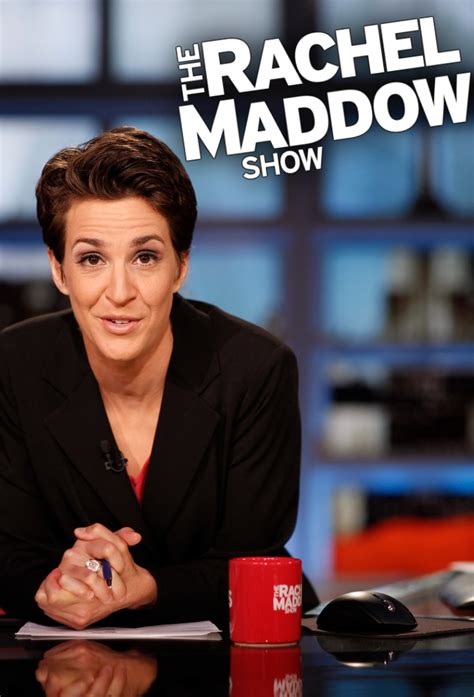 It is based on her former radio. The Rachel Maddow Show Season 2021 Episode 5 S2021E05 ...