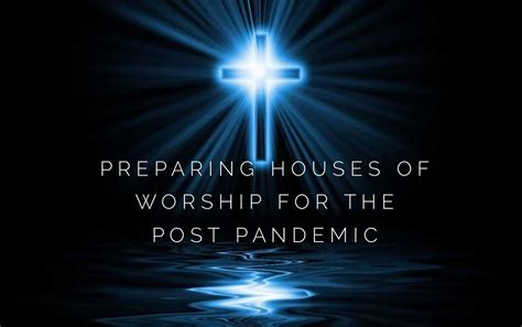 Preparing Houses Of Worship For The Post Pandemic And Beyond June 27