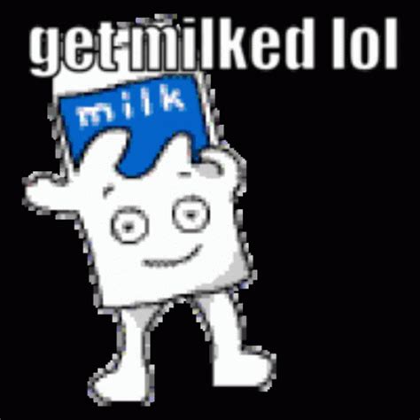 Milk Meme Milk Meme Gifs Entdecken Und Teilen Sexiz Pix