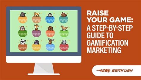 Raise Your Game A Step By Step Guide To Gamification Marketing At