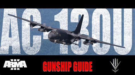 Ac 130u Spooky Ii Gunship Guide 2021 Arma 3 Usaf Mod Youtube