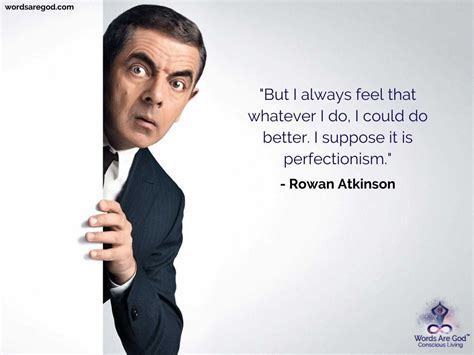 Rowan Atkinson Quotes Rare Quote Inspirational Quotes Motivation Quotes