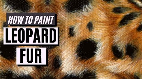 How To Paint Leopard Fur With Oil Paint Or Acrylic Paint Youtube
