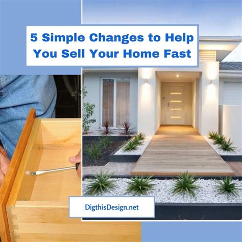 5 Simple Changes That Help Sell Your Home Fast Dig This Design