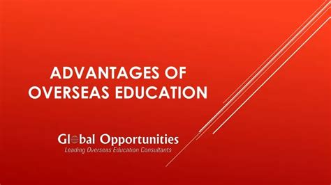 Ppt Advantages Of Overseas Education Powerpoint Presentation Free
