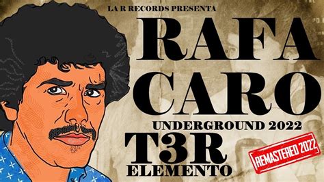 Rafa Caro T3r Elemento Remasterizado Corridos 2022 Youtube