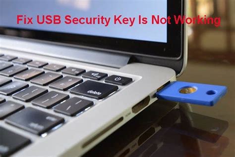 How To Fix Usb Security Key Not Working On Windows 10 By Lily