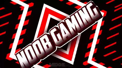 Intro For Noob Gaming Youtube