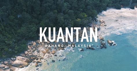 7 Tempat Menarik Di Kuantan Untuk Dilawati Portal Pahangku