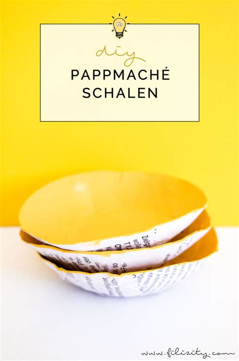 Schritt-für-Schritt-Anleitung Pappmaché Schalen ganz einfach selber