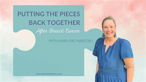 Putting The Pieces Back Together After Breast Cancer
