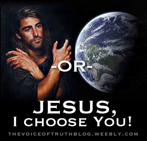 Jesus I Choose You Over The World 1john 215 16 Do Not Love