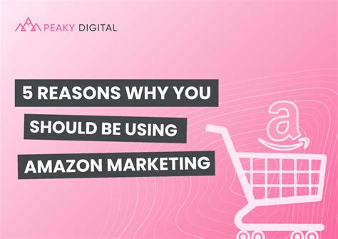 5 Reasons Why You Should Use Amazon Advertising Peaky Digital