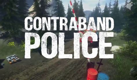 Contraband Police Simulator Pc Version Full Game Free Download The