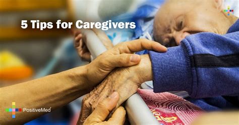 5 Tips For Caregivers Positivemed