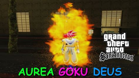 Download Mod Dbz Aurea De Goku Deus Gta San Andreas By