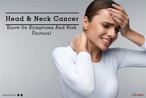 Understanding Head And Neck Cancer Symptoms Causes Ri