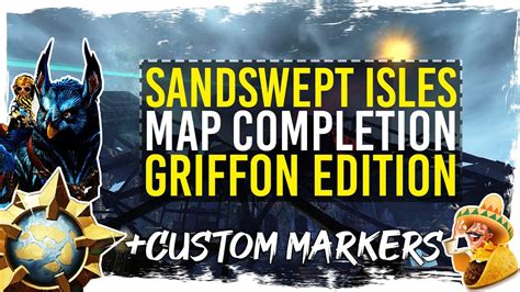 Guild Wars 2 Sandswept Isles Map Completion With Custom Markers Youtube