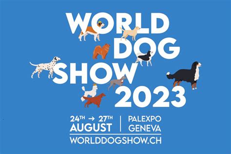 World Dog Show Geneva Switzerland 2023 Dogs Jelena Dog Shows