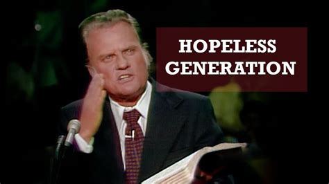 Hopeless Generation Billy Graham Minute Sermons Youtube
