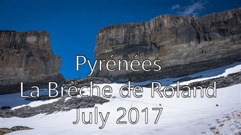Dank dem kostenlosen wlan können gäste während ihres aufenthalts einfach in. Pyrénées - La Brèche de Roland - July 2017 - YouTube