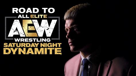 Aew Road To Saturday Night Dynamite Youtube