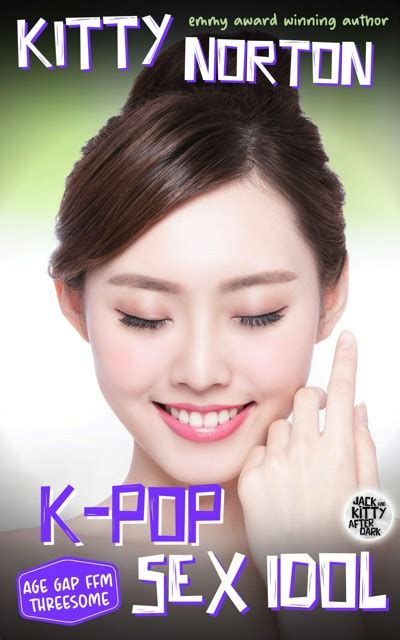 Smashwords K Pop Sex Idol Tight Asian Celeb Goes Wild A Book By Kitty Norton
