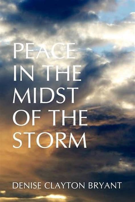 Peace In The Midst Of The Storm By Denise Clayton Bryant English