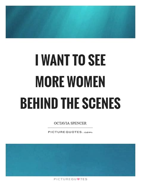 Behind The Scenes Quotes & Sayings | Behind The Scenes Picture Quotes