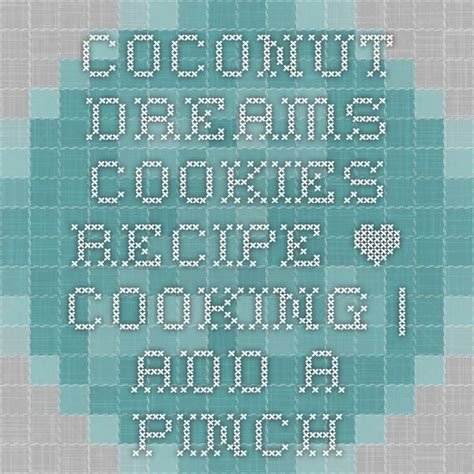 Coconut Dreams Cookies Recipe • Cooking Add A Pinch Orange Scones