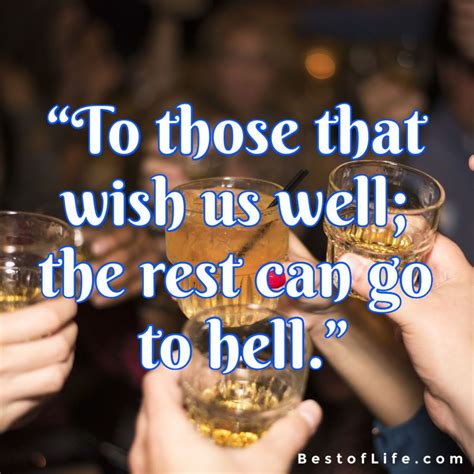 Best Funny Drinking Toasts Drinking Toasts Quotes Drinking Humor Funny Drinking Quotes