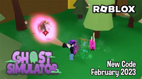 Roblox Ghost Simulator New Code February 2023 Youtube