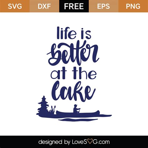 Free Life Is Better At The Lake SVG Cut File | Lovesvg.com