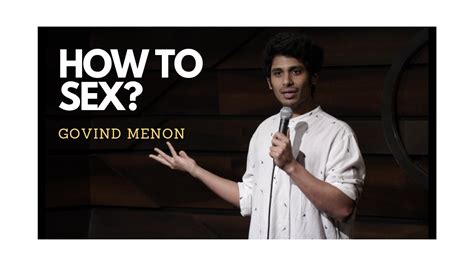 How To Sex Stand Up Comedy By Govind Menon Youtube