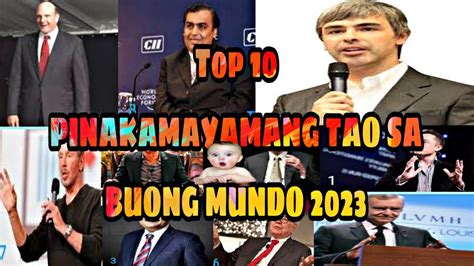 top 10 pinaka mayamang tao sa buong mundo 2023 kaalaman 10 pinaka monsytv2275 youtube