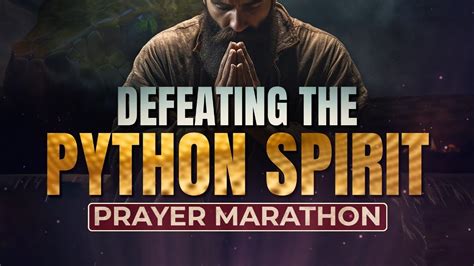Prayer Marathon Defeating The Python Spirit Youtube