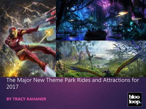 The Major New Theme Park Rides And Attractions 2017 Ppt