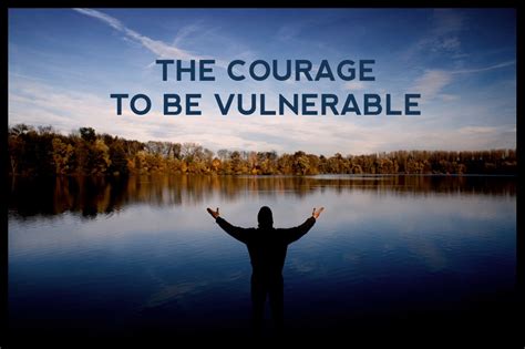 How Being Vulnerable Can Expand Your World John R Miles
