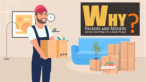 Why Packers And Movers While Shifting To A New Place