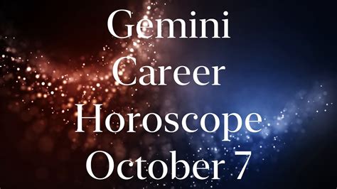 Gemini Career Horoscope October 7 2020 Gemini Horoscope For Today